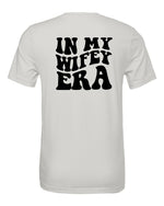 In My Wifey Era Graphic T-Shirt| 7 Colors