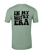 In My Wifey Era Graphic T-Shirt| 7 Colors