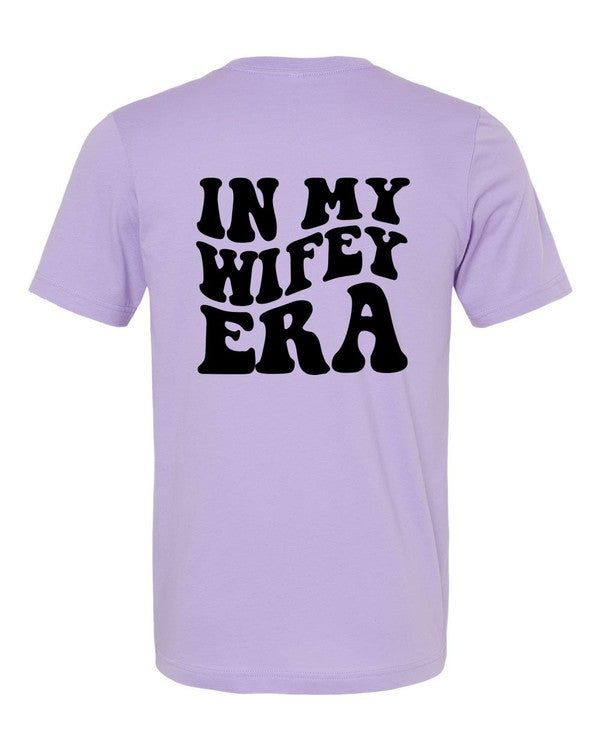 In My Wifey Era Graphic T-Shirt| 7 Colors