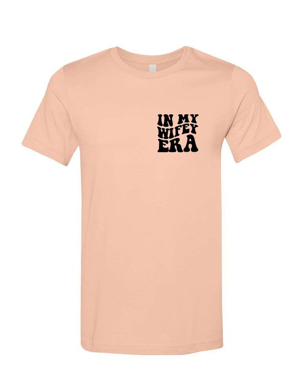 In My Wifey Era Graphic T-Shirt| 7 Colors